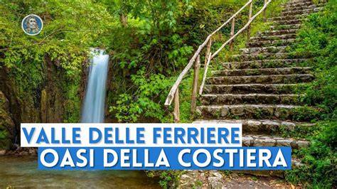 Valle delle Ferriere sentiero cascata